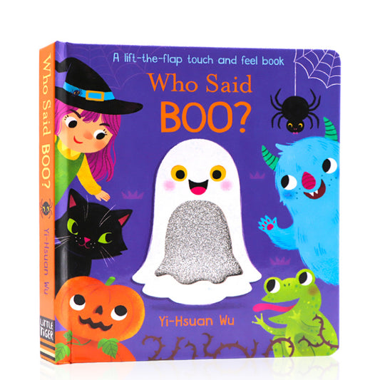 A Lift-the-flap touch and feel book: Who said Boo?