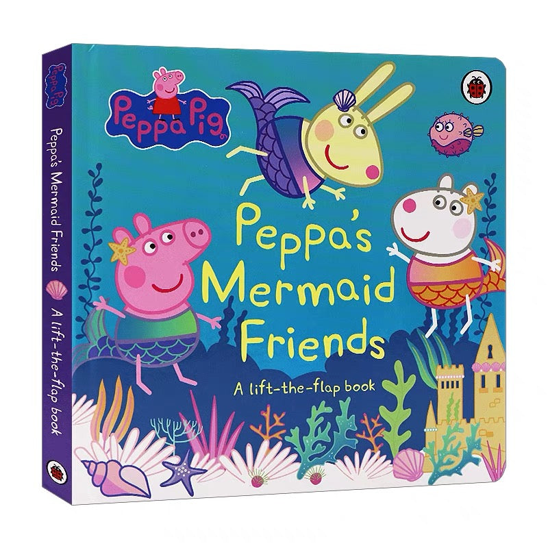 Peppa Pig A Lift-the-Flap Book: Peppa's Mermaid Friends