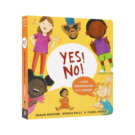 Yes! No!: A First Conversation About Consent (First Conversations)