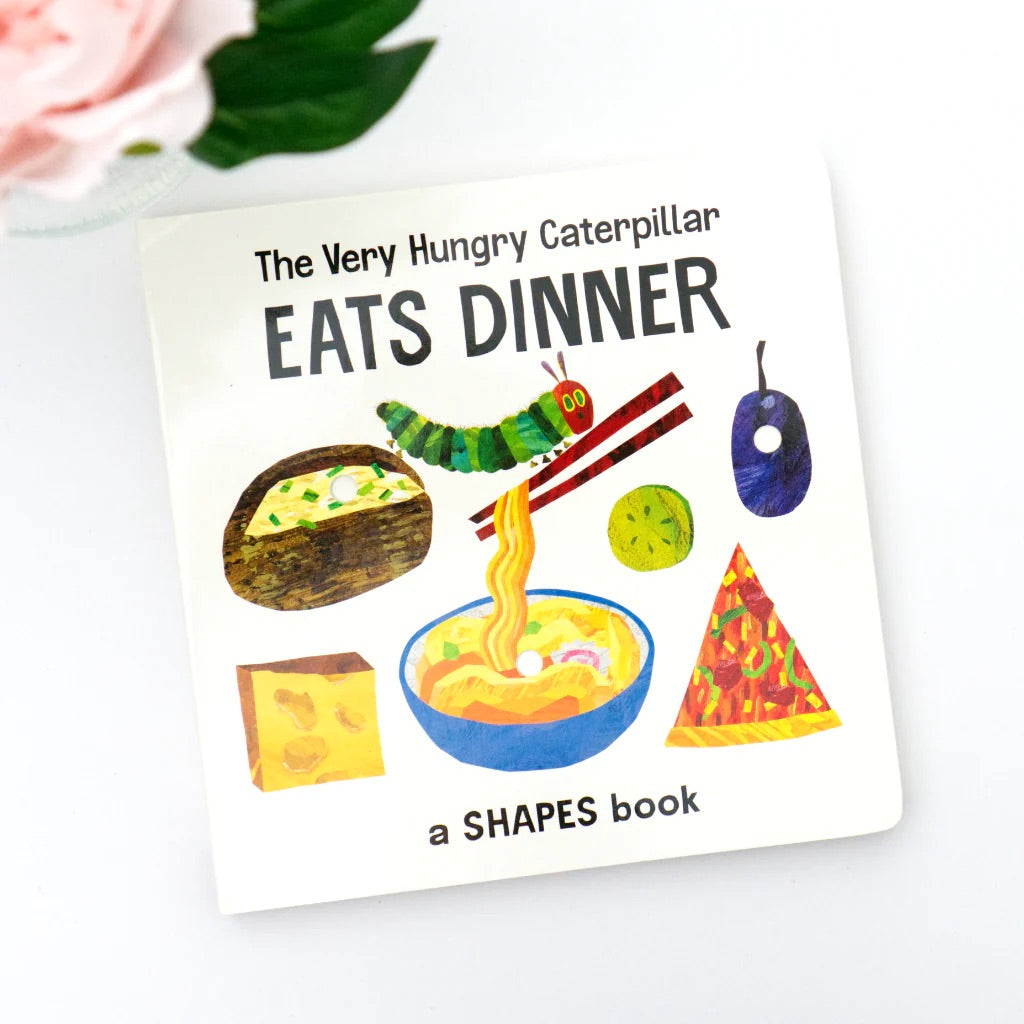 The Very Hungry Caterpillar Eats Dinner: A Shapes Book